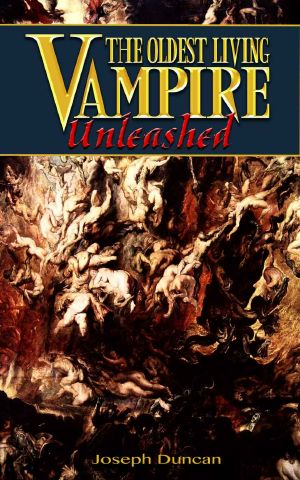 [Oldest Living Vampire Saga 06] • The Oldest Living Vampire Unleashed